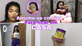 Arrume-se comigo para ficar em casa | Amanda oliveira