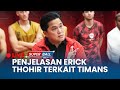 🔴Ketua Umum PSSI, Erick Thohir, Menyampaikan Keterangan Terkait Kondisi Timnas Indonesia