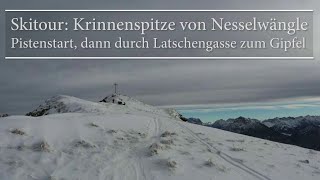 Skitour: Krinnenspitze von Nesselwängle - Pistenstart, dann durch Latschengasse zum Gipfel