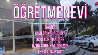 ÖĞRETMENEVLERİ Nasıl? Ücretleri Nasıl? Kimler Kalabilir? Zonguldak ve Amasra Öğretmenevleri