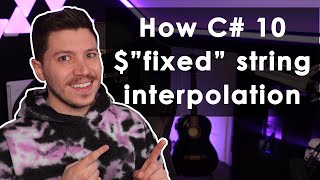How C# 10 “fixed” string interpolation