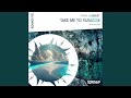 Take Me To Paradise (Extended Mix)