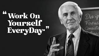 WORK ON YOURSELF UNTIL SUCCESS HAS NO CHOICE BUT TO FIND YOU | Jim Rohn Motivation