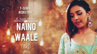 Nainowale Ne Lyrics  | Neety Mohan | Full Video Song | Padmaavat | Deepika Padukone | Shahid Kapoor