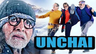 Uunchai Trailer | Amitabh Bachchan | Parineeti Chopra | Anupam Kher | Boman Irani | Danny Denzongpa