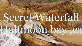 Secret Waterfall In Halfmoon Bay,Ca