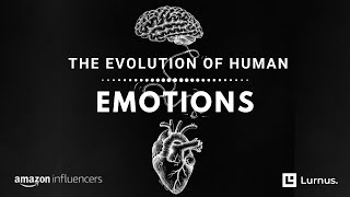 Emotional Intelligence \u0026 The Evolution Of Human Emotions