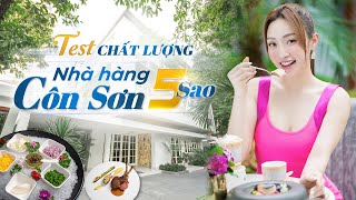 Kiểm tra cực gắt chất lượng món ăn, cung cách phục vụ ở nhà hàng 5 sao Côn Sơn (part 2)