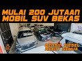 MOBIL BEKAS SUV DIESEL DAN BENSIN HARGA MULAI 200 JUTA DI MARTAK AUTO BOUTIQUE