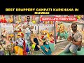 MUMBAI CURREY ROAD'S BEST DRAPPERY GANPATI KARYASHALA - SHREYA ARTS, GANASANKUL || MUST WATCH