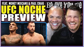 BISPING AND SMITH'S BELIEVE YOU ME : Noche UFC Preview Ft. Renato Moicano & Paul Craig