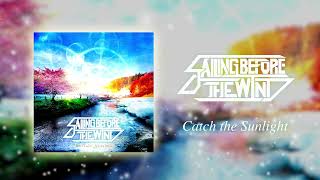 Sailing Before The Wind - Catch the Sunlight (feat. Justin DiMarco of @liferightnowband) [NEW 2024]