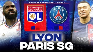 🔴 LYON - PSG | 🏆 Les Gones veulent la Coupe ! ( ol vs paris ) | FINALE COUPE DE FRANCE - LIVE/DIRECT