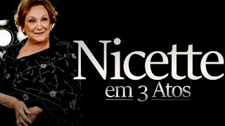 Nicette em 3 Atos | Documentário