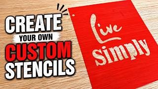 Easy DIY / Create Your Own Custom Stencils for Crafting