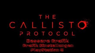 The Callisto Protocol: Performance-Modus Einstellungen für bessere Grafik und Spielerlebnis! PS5😎👍