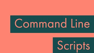 Command Line 3: Shell Scripts