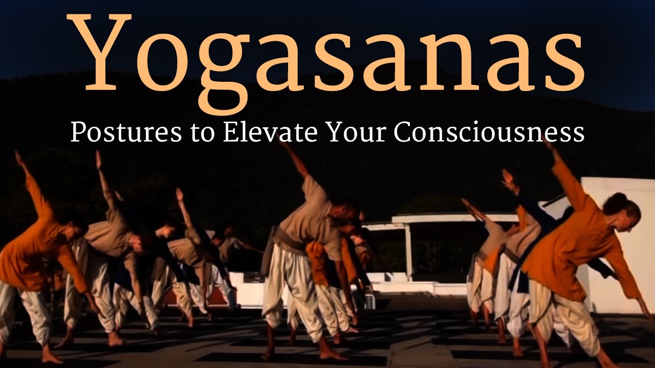 Yogasanas Postures To Elevate Your Consciousness Sadhguru Youtube