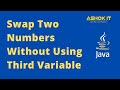 Java Program : Swap two numbers without using third variable