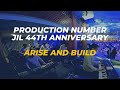 Production Number | JIL 44th Anniversary | Arise and Build