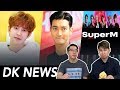 SUJU Siwon Apologizes to CHINA / Park Kyung Sajaegi War / SuperM Changes History?! [DK NEWS]