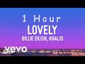 Billie Eilish - lovely (Lyrics) ft Khalid