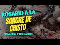 PODEROSO ROSARIO A LA SANGRE DE CRISTO - Sanación y Liberación