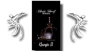 Chatti Sharif Status ✨ Khwaja Garib Nawaz 4k Full Screen Status 💫#KGNStatus Qawwali Status ❤️