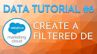 How to create a Filtered Data Extension (SFMC Data Tutorial #06)