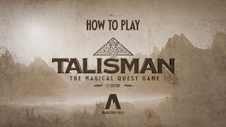 HOW TO PLAY Talisman: The Magical Quest Board Game, 5th Edition from Avalon Hill