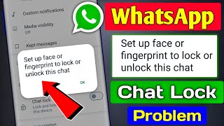 Set up face or fingerprint to lock or unlock this chat |  WhatsApp chat Lock nahi ho raha hai