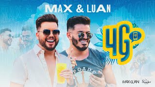 Max e Luan - 4G (Clipe Oficial)