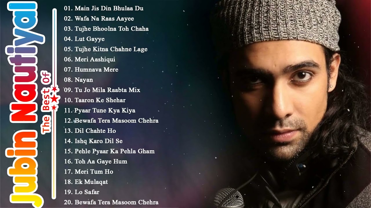 Jubin Nautiyal New Song 2022 - Top 20 Songs Of Jubin Nautiyal - All ...