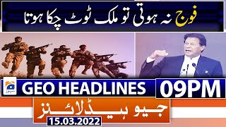 Geo News Headlines Today 09 PM | PM Imran Khan | Opposition Parties | 15th March 2022