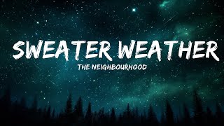 The Neighbourhood - Sweater Weather (Lyrics) |25min