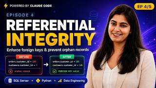 Referential Integrity in SQL | Episode 4 | Data Engineering with Claude Code