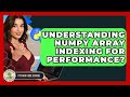 Understanding NumPy Array Indexing For Performance? - Python Code School