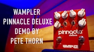 Wampler Pinnacle Deluxe V2 demo by Pete Thorn