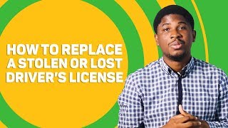 How To Replace A Stolen Or Lost Driver S License