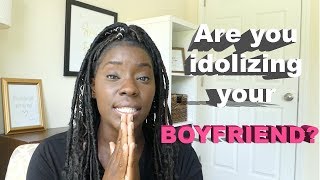 5 SIGNS YOU IDOLIZE RELATIONSHIPS: Christian Dating Advice | Relationship Tips