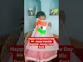 happy independence day 🇮🇳 ~happy republic day26th january viral reels shorts shortvideo