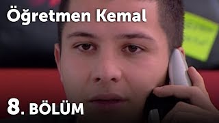 Öğretmen Kemal 8.Bölüm