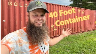 We got a 40 foot shipping container!
