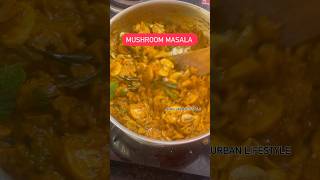 🌶️Spicy Mushroom Masala 🍄#minivlog #211 #food #recipe #homemade #shorts #yt #mushroom #cooking