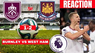 Burnley vs West Ham 1-2 Live Stream Premier League Football EPL Match Score reaction Highlights Vivo