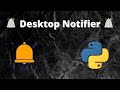 how to make a desktop notifier with python