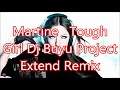 Martine   Tough Girl Dj Buyu Project Extend Remix