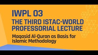 THE THIRD ISTAC WORLD PROFESSORIAL LECTURE (IWPL 03)