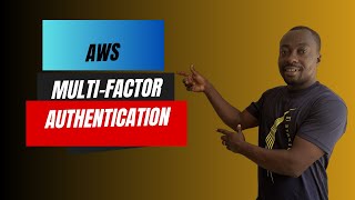 How To Secure AWS Account With Multi-Factor Authentication (MFA)