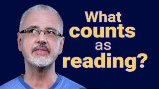 What counts as reading?